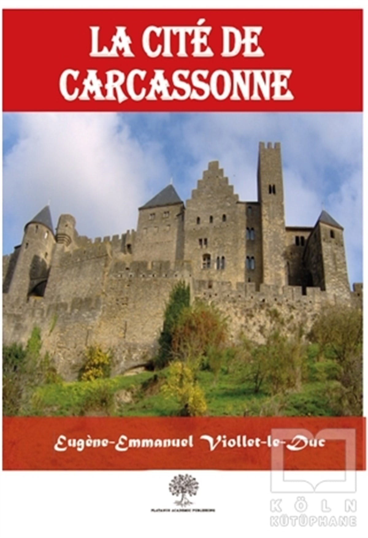 Eugene Viollet-le-DucTürkçe RomanlarLa Cite De Carcassonne