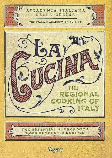 The italian Academy Of CuisineFoodLa Cucina : The Regional Cooking of Italy