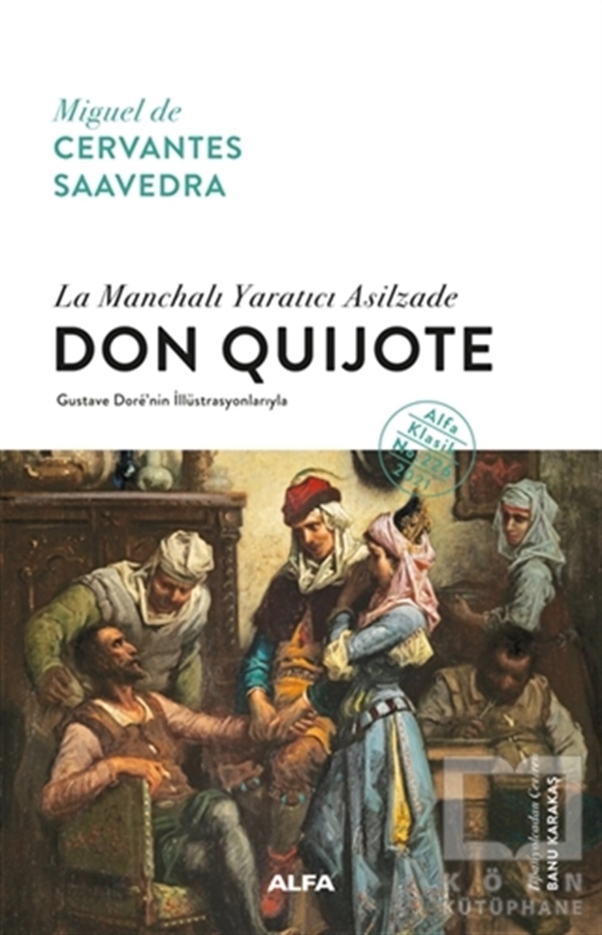 Miguel de CervantesDünya Klasikleri & Klasik KitaplarLa Manchalı Yaratıcı Asilzade - Don Quijote