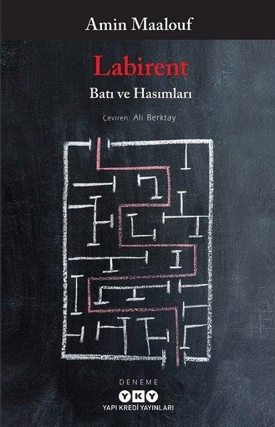Amin MaaloufDeneme KitaplarıLabirent - Batı ve Hasımları