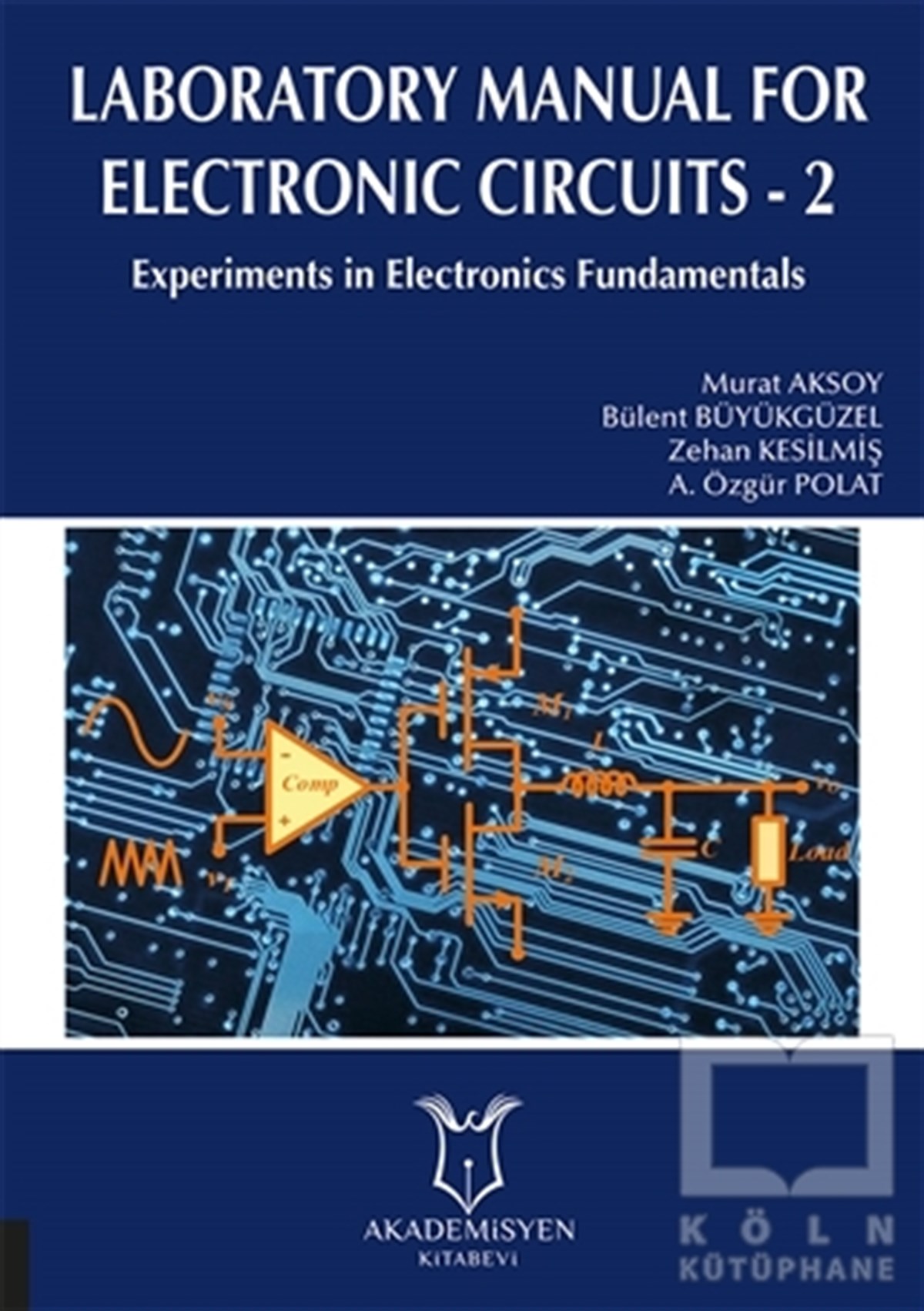 Murat AksoyYabancı Dilde KitaplarLaboratory Manual for Electronic Circuits - 2