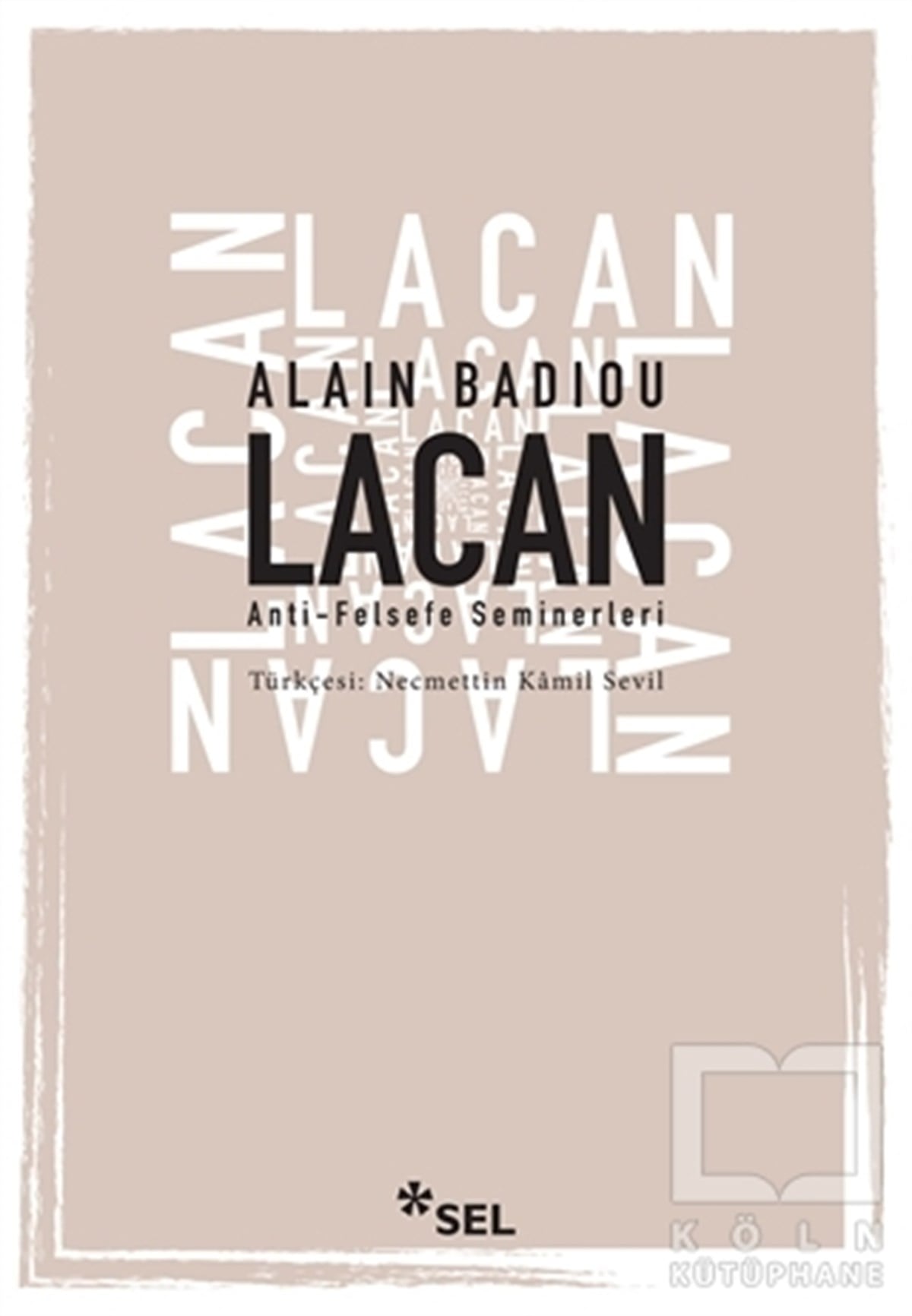 Alain BadiouAraştıma-İnceleme-ReferansLacan - Anti-Felsefe Seminerleri