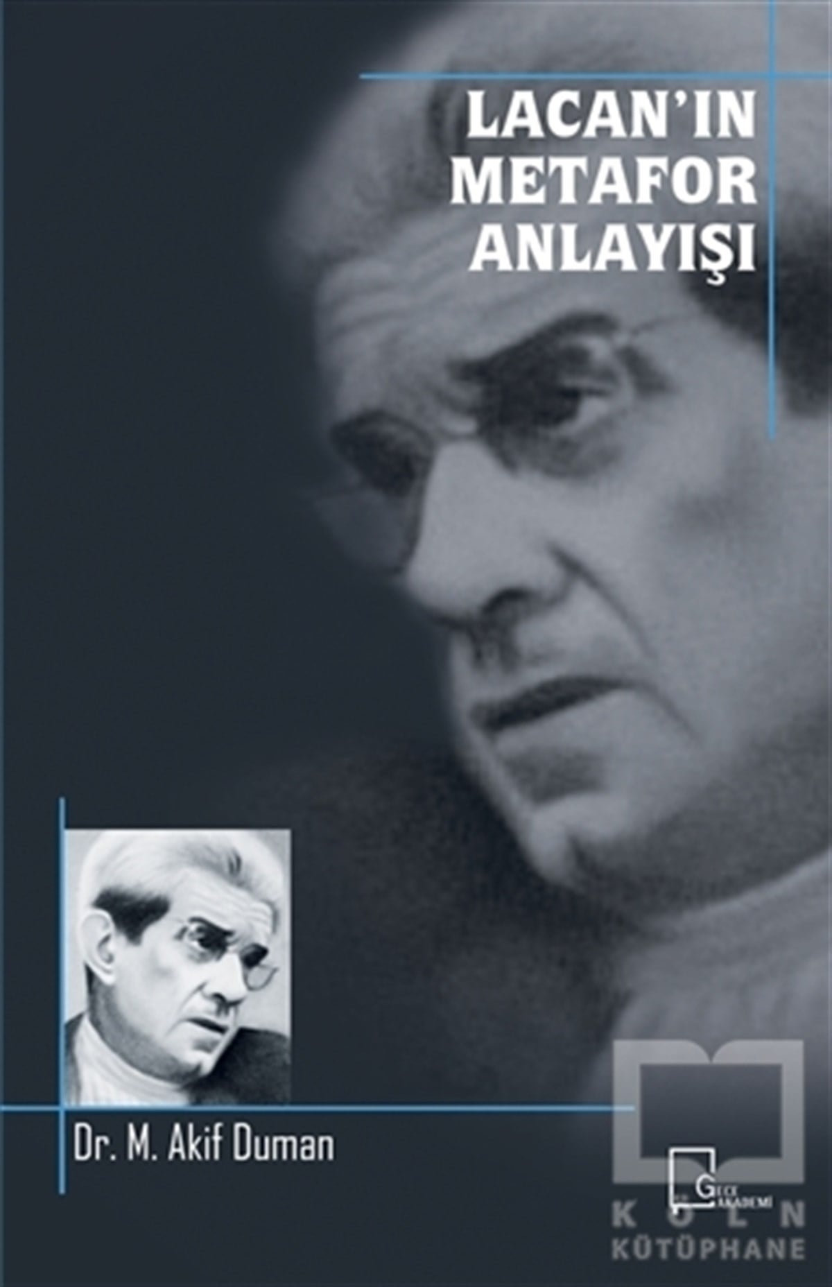 M. Akif DumanAkademikLacan'ın Metafor Anlayışı