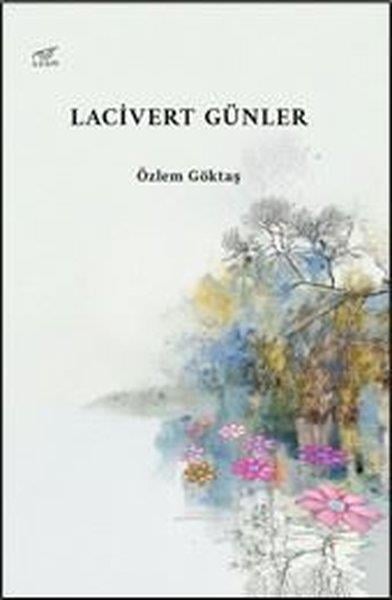 Özlem GöktaşTürk RomaniLacivert Günler