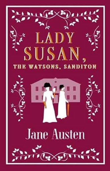 Jane AustenClassicsLady Susan The Watsons Sanditon