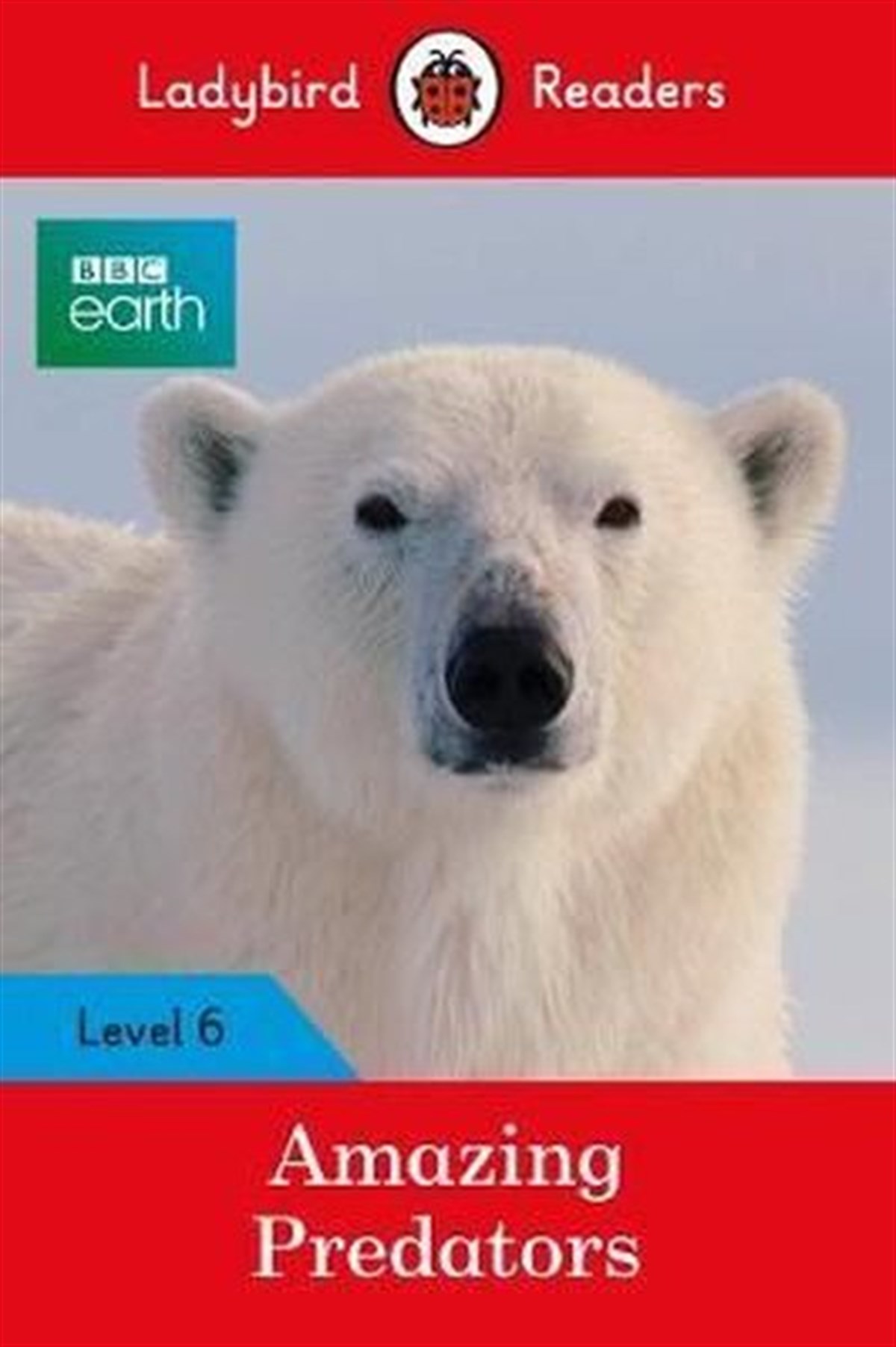 KolektifOther (Reference)Ladybird Readers Level 6 BBC Earth Amazing Predators