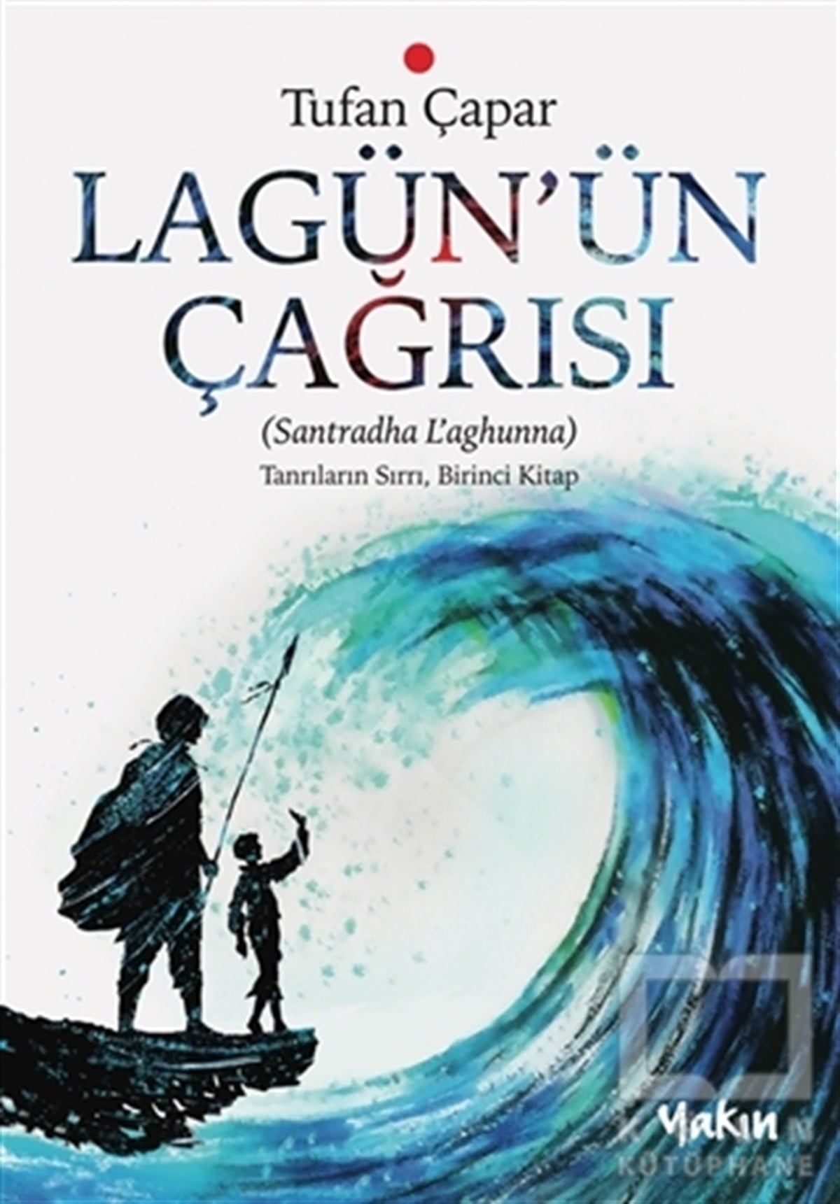 Tufan ÇaparRomanLagün’ün Çağrısı