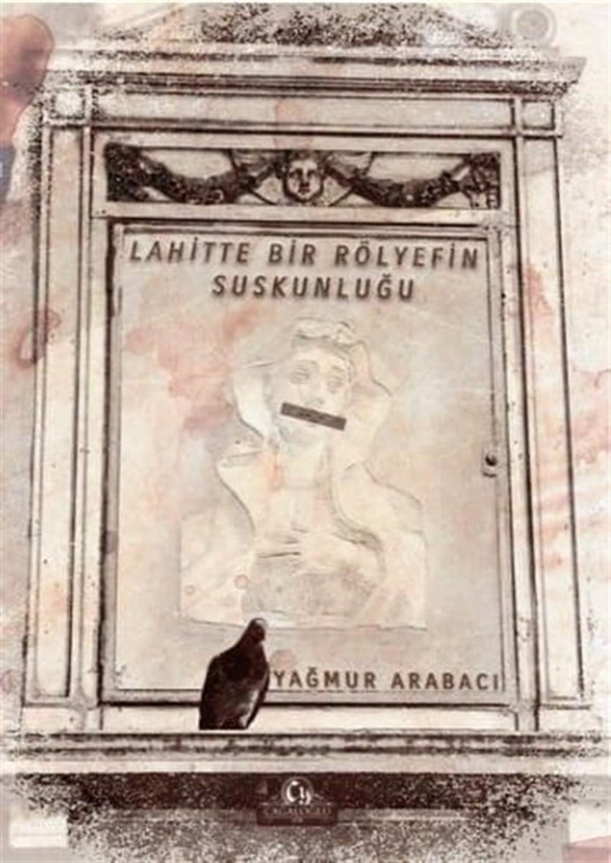 Yağmur ArabacıTürk ŞiiriLahitte Bir Rölyefin Suskunluğu
