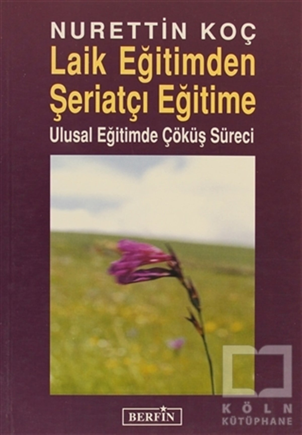 Nurettin KoçDiğerLaik Eğitimden Şeriatçı Eğitime