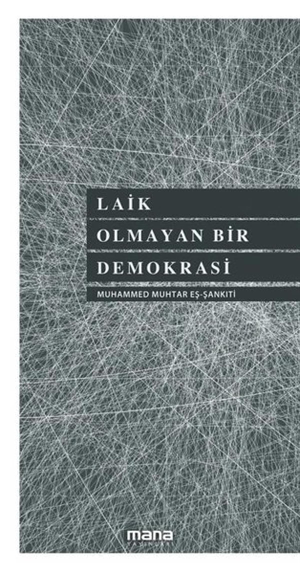 Muhammed Muhtar Eş-ŞankitiTürkiye Siyaseti ve Politikası KitaplarıLaik Olmayan Bir Demokrasi