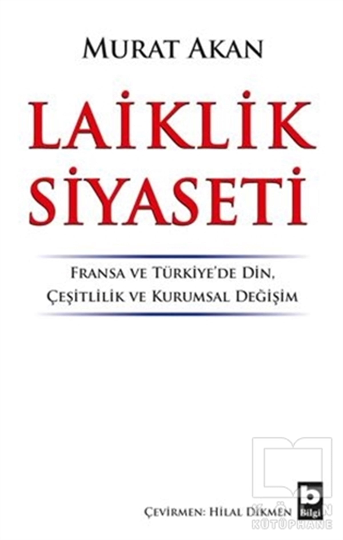 Murat AkmanAraştırma & İnceleme ve Referans KitaplarıLaiklik Siyaseti