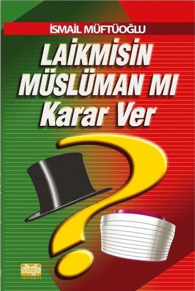 İsmail Müftüoğluİslami KitaplarLaikmisin Müslüman mı Karar Ver