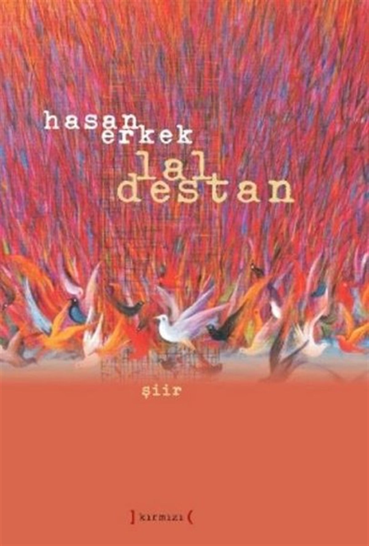 Hasan ErkekTürk ŞiiriLal Destan