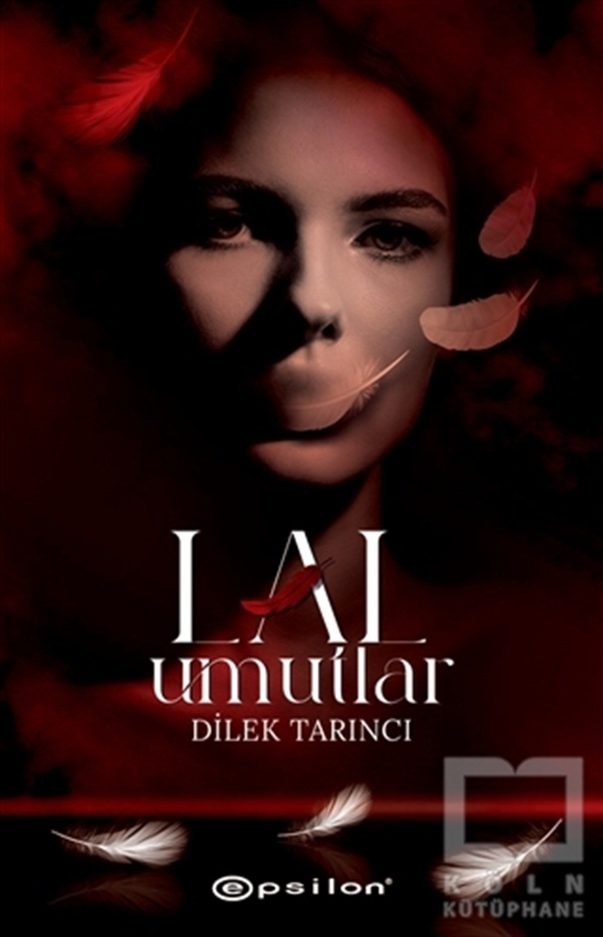 Dilek TarıncıTürkçe RomanlarLal Umutlar (Ciltli)