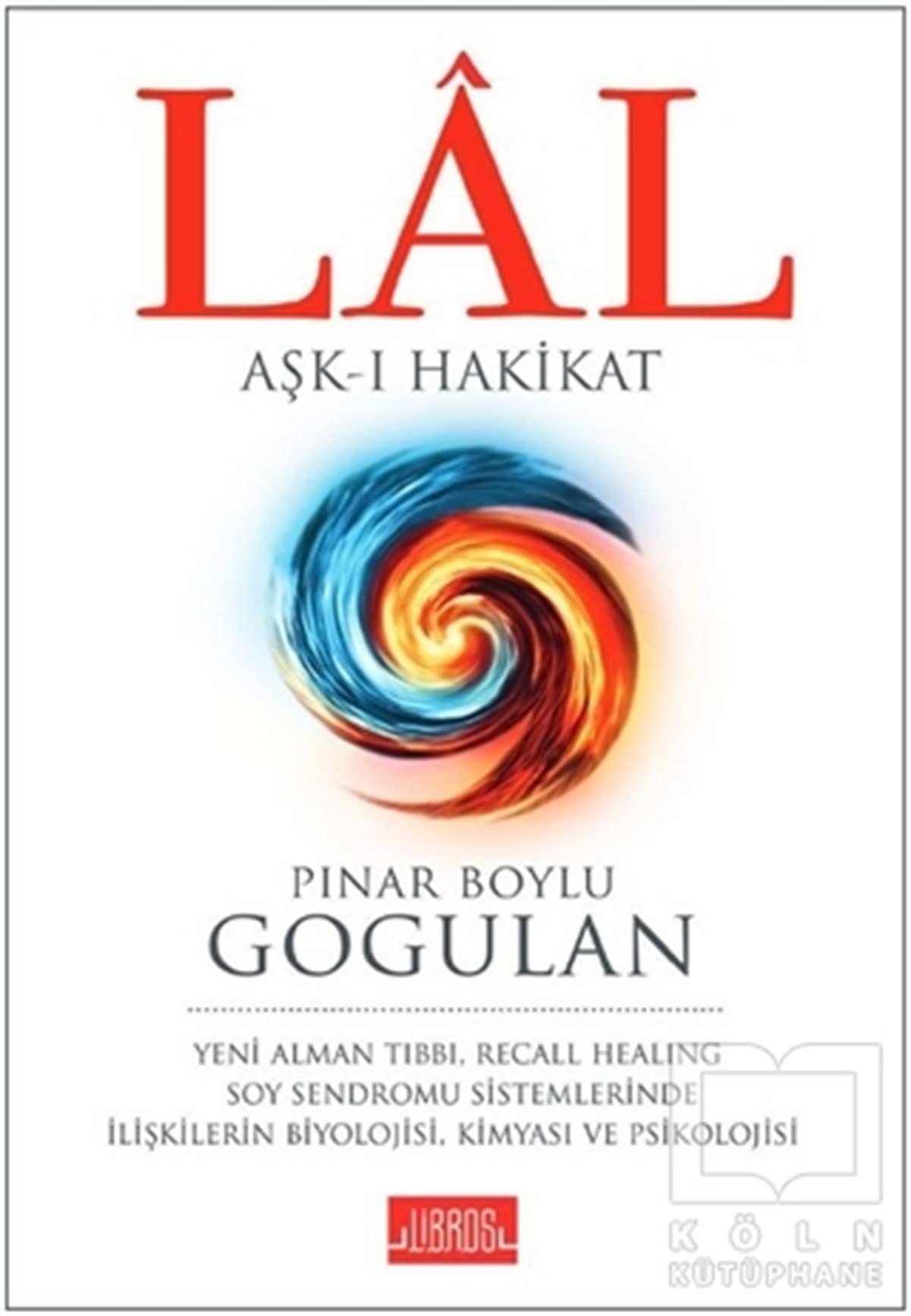 Pınar Boylu GogulanKişisel Gelişim KitaplarıLal