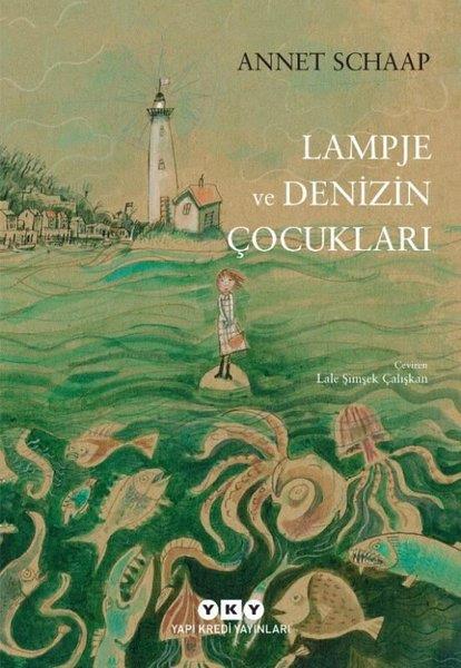 Annet SchaapÇocuk Gençlik RomanlarıLampje ve Denizin Çocukları