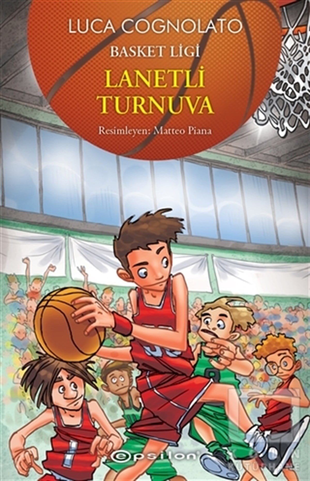 Luca CognolatoÇocuk RomanlarıLanetli Turnuva - Basket Ligi 3