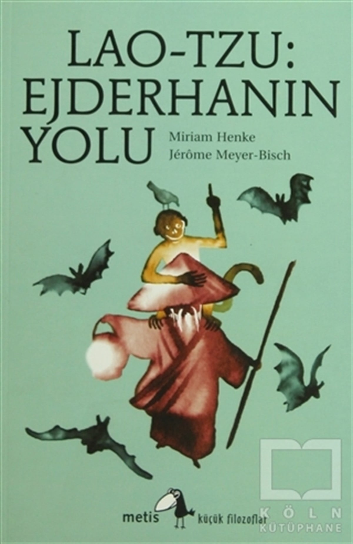 Miriam HenkeDiğerLao-Tzu: Ejderhanın Yolu