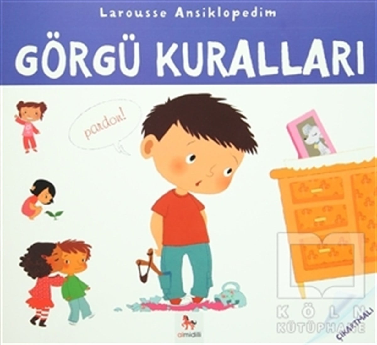 Valerie GuidouxÇıkartmalı KitaplarLarousse Ansiklopedim - Görgü Kuralları