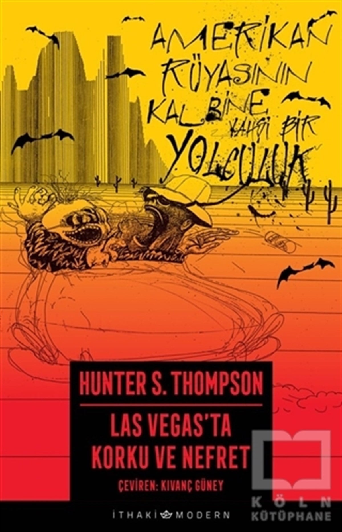 Hunter S. ThompsonRomanLas Vegas’ta Korku ve Nefret