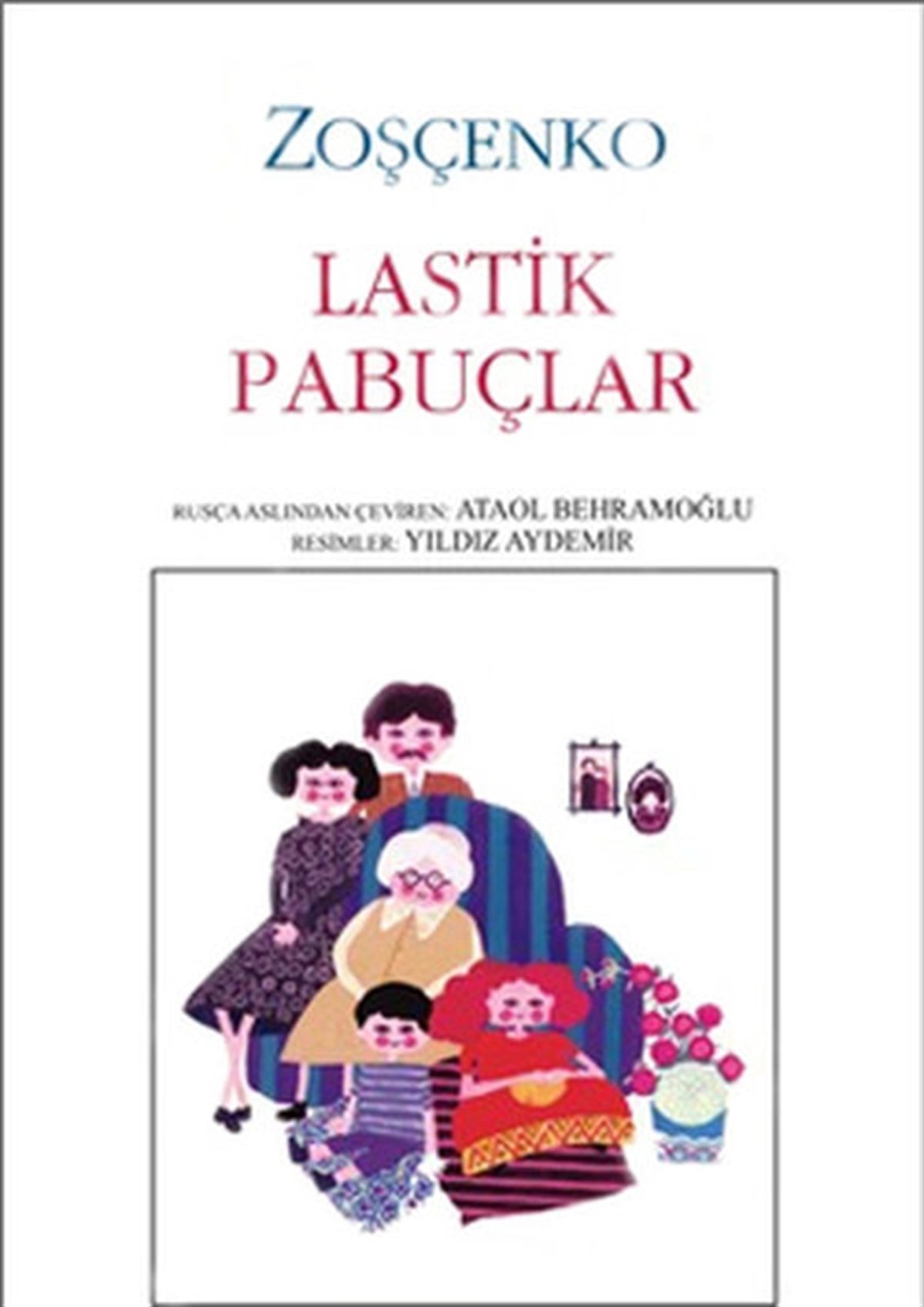 ZoşçenkoKlasik Çocuk KitaplarıLastik Pabuçlar