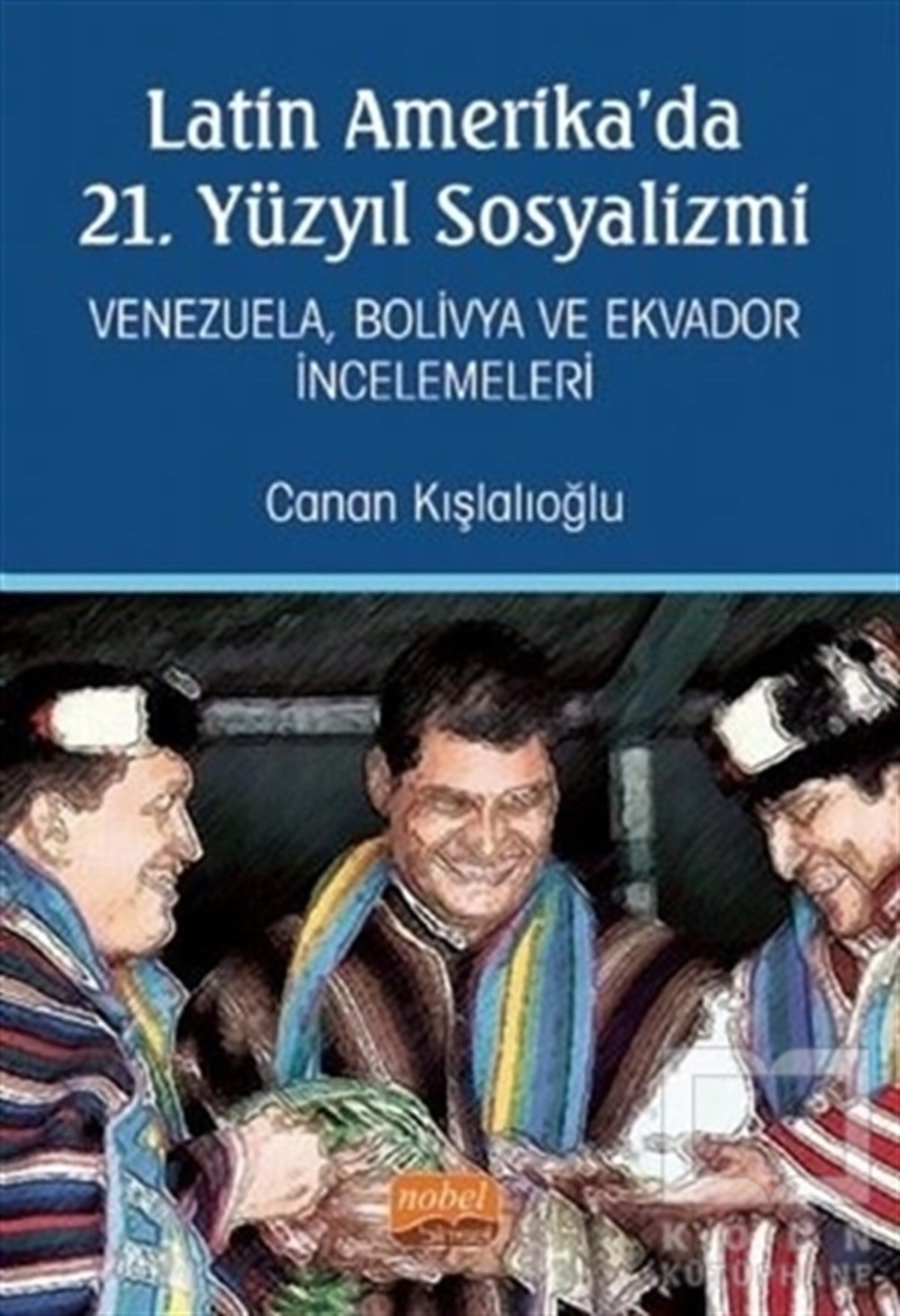 Canan KışlalıoğluDiğerLatin Amerika'da 21. Yüzyıl Sosyalizmi