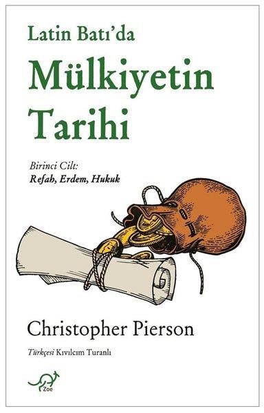 Christopher PiersonHukuk Üzerine KitaplarLatin Batı'da Mülkiyetin Tarihi - Birinci Cilt: Refah Erdem Hukuk