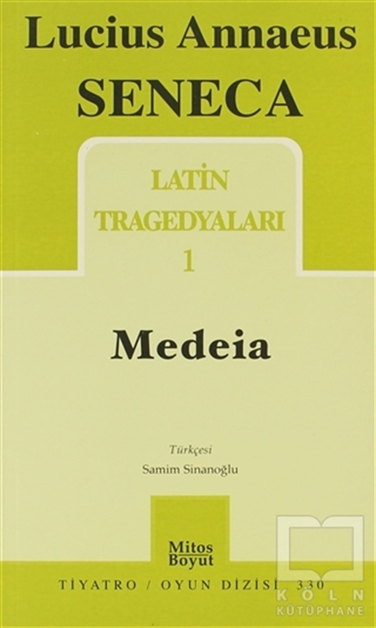 Lucius Annaeus SenecaSenaryoLatin Tragedyaları 1 - Medeia
