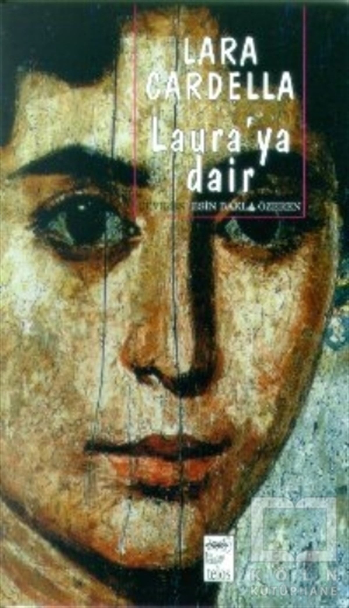Lara Cardellaİtalyan EdebiyatıLaura’ya Dair