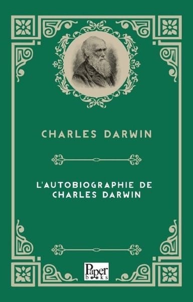 Charles DarwinFrenchL'autobiographie De Charles Darwin