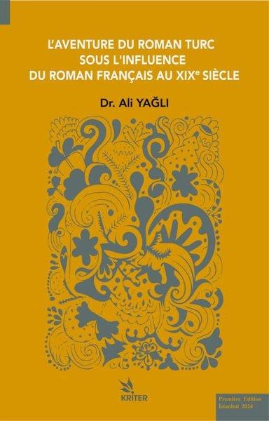 Ali YağlıFrenchL'aventure Du Roman Turc Sous L'influence Du Roman Français Au Xixe Siecle