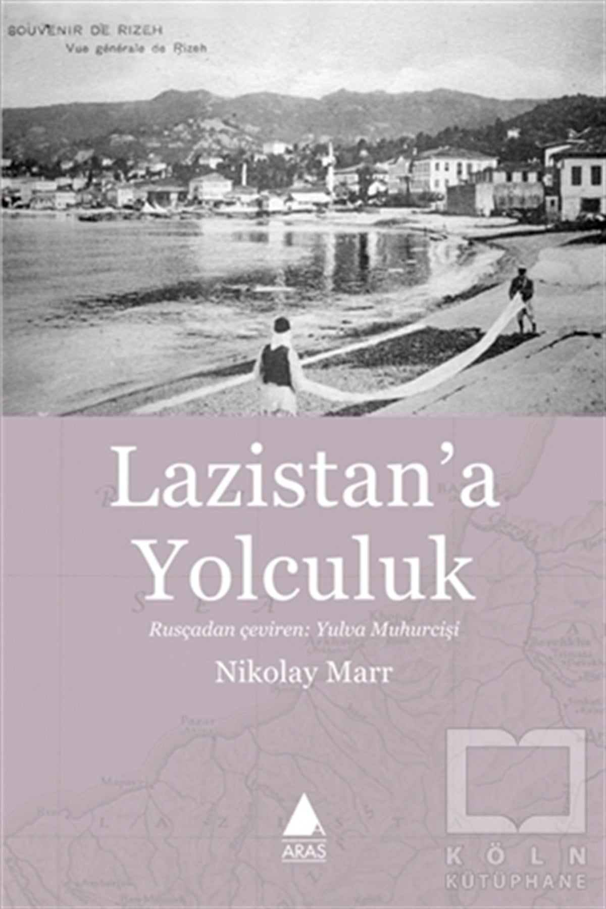 Nikolay MarrAraştırma - İncelemeLazistan’a Yolculuk