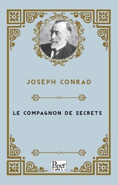 Joseph ConradFrenchLe Compagnon De Secrets