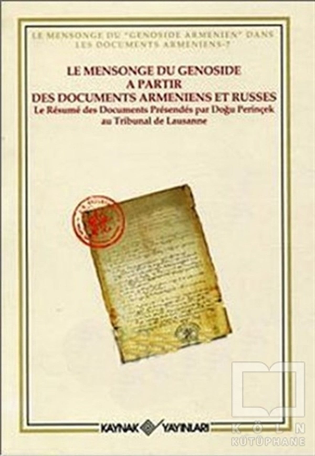 Doğu PerinçekYabancı Dilde KitaplarLe Mensonge du Genoside a Partir Des Documents Armeniens et Russes