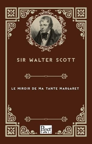 Walter ScottFrenchLe Miroir De Ma Tante Margaret