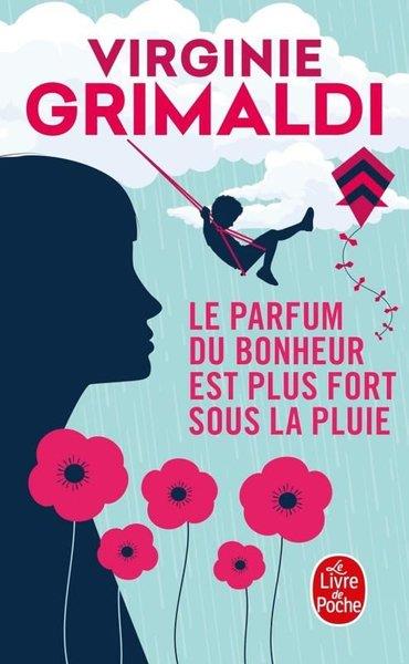 Virginie GrimaldiFrenchLe parfum du bonheur est plus fort sous la pluie
