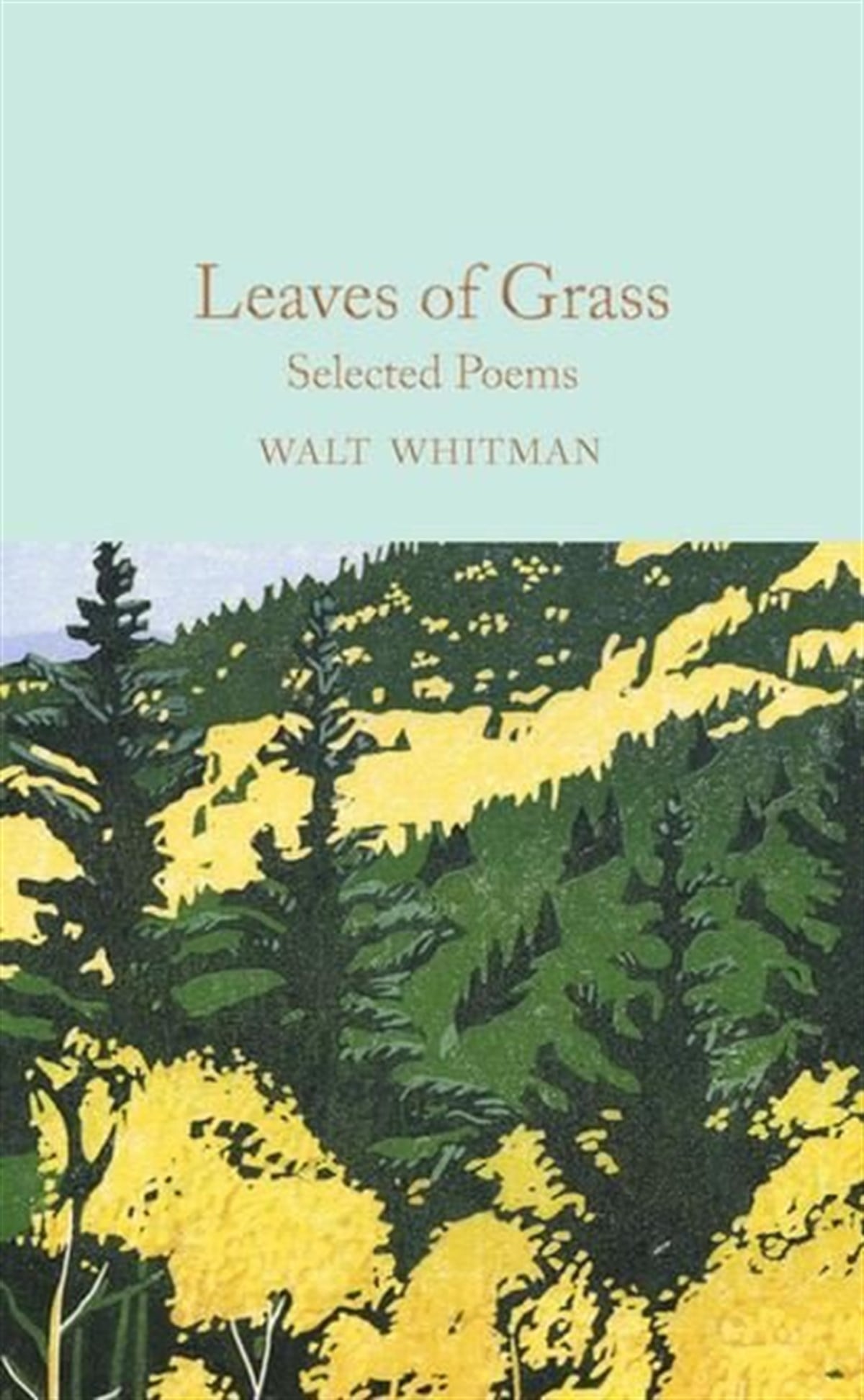 Walt WhitmanClassicsLeaves of Grass: Selected Poems (Macmillan Collector's Library)