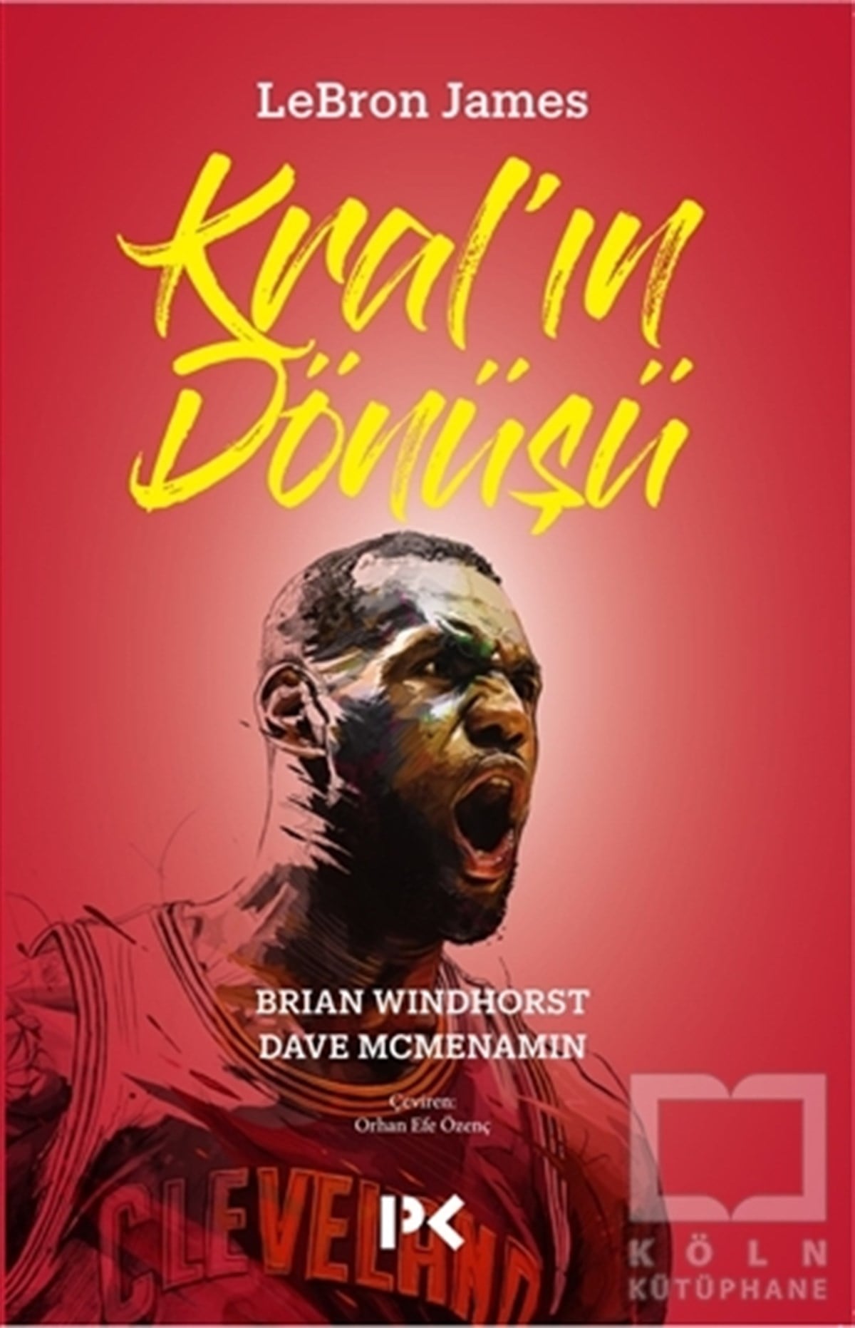 Brian WindhorsSporLebron James: Kral’ın Dönüşü