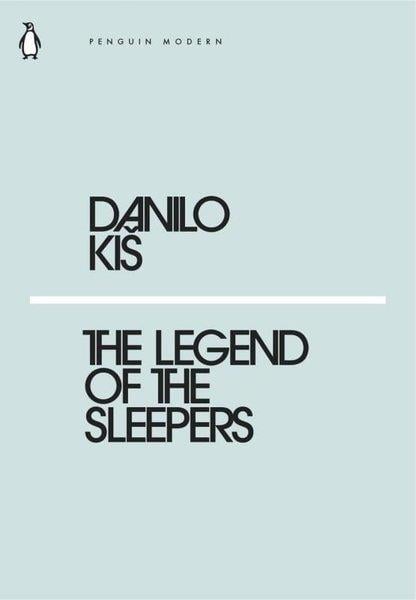 Danilo KisLiteratureLegend of the Sleepers The