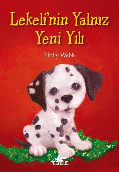 Holly WebbÇocuk Gençlik RomanlarıLekeli'nin Yalnız Yeni Yılı