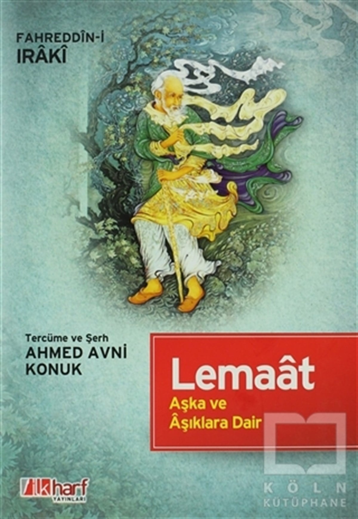 Fahreddin-i IrakiTasavvuf - Mezhepler - TarikatlarLemaat