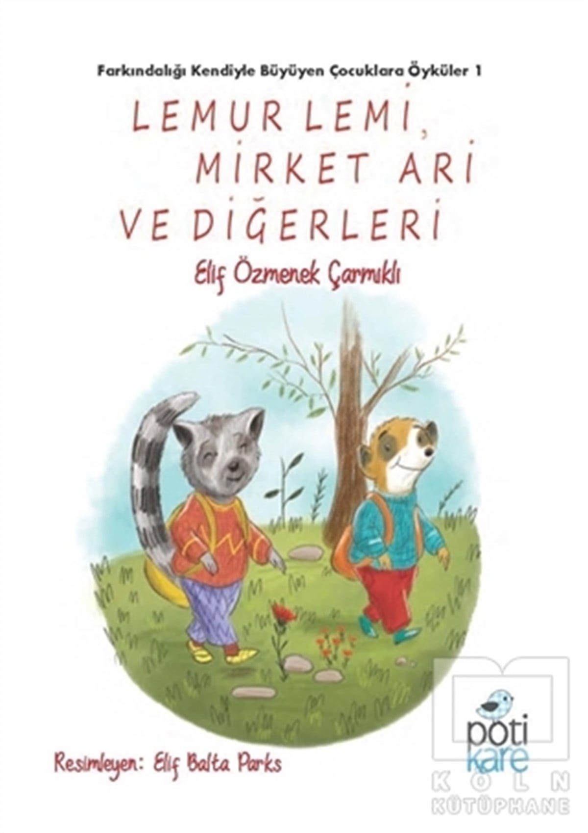 Elif Özmenek ÇarmıklıHikayelerLemur Lemi Mirket Ari ve Diğerleri
