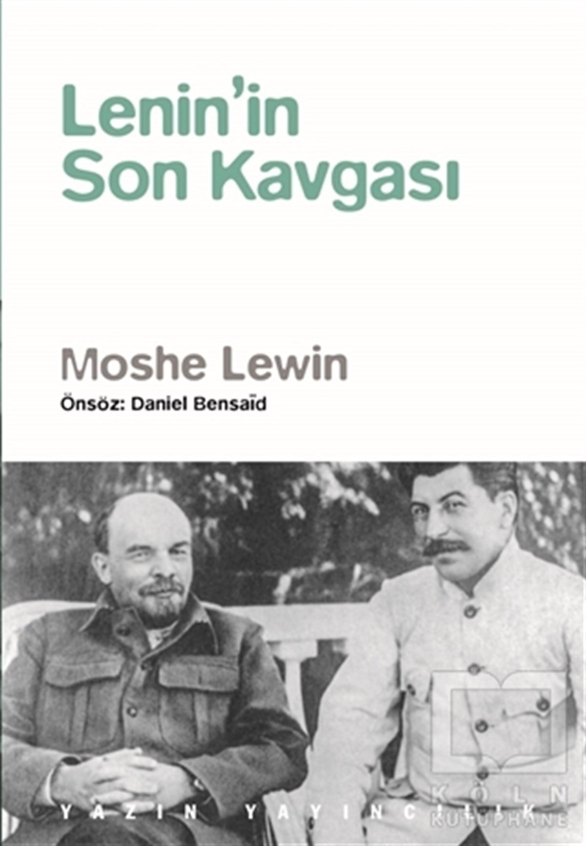 Moche LewinÖnemli Olaylar ve Biyografi - OtobiyografiLenin'in Son Kavgası