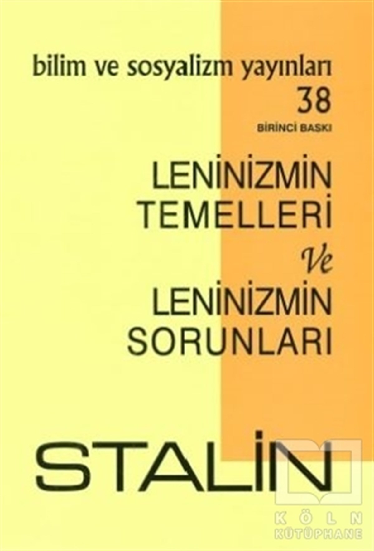 StalinPolitika SiyasetLeninizmin Temelleri ve Leninizmin Sorunları