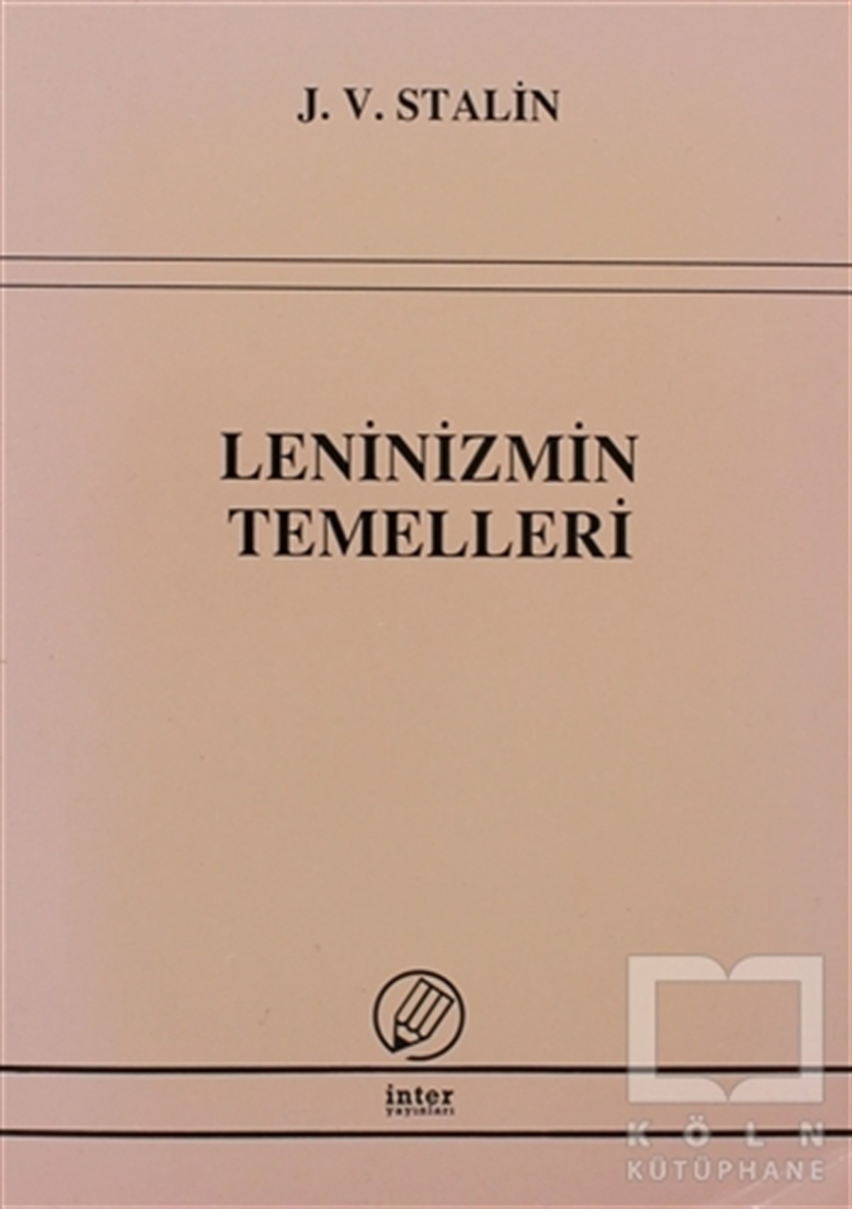 Josef V. StalinSol HareketlerLeninizmin Temelleri