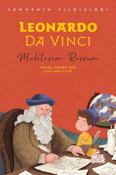 Fatma IşıkEgitim Etkinlik KitaplariLeonardo Da Vinci: Muhteşem Ressam - Sahnenin Yıldızları