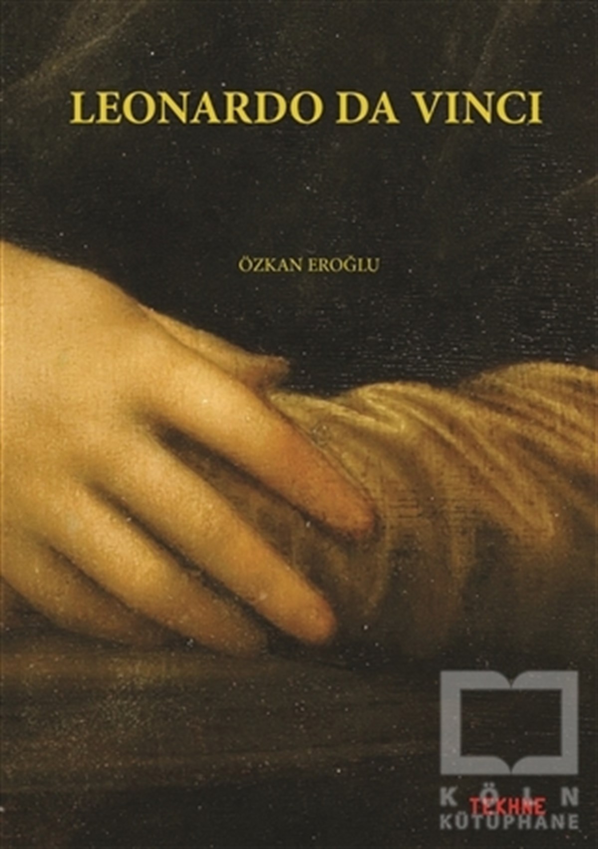 Özkan EroğluFilozoflar (Biyografiler)Leonardo Da Vinci