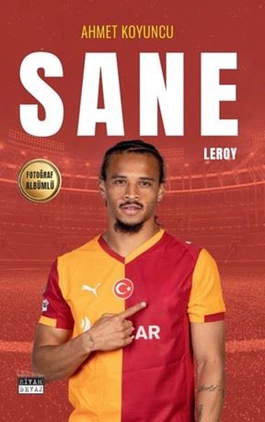 Ahmet KoyuncuÇocuk Gençlik RomanlarıLeroy Sane - Fotoğraf Albümlü