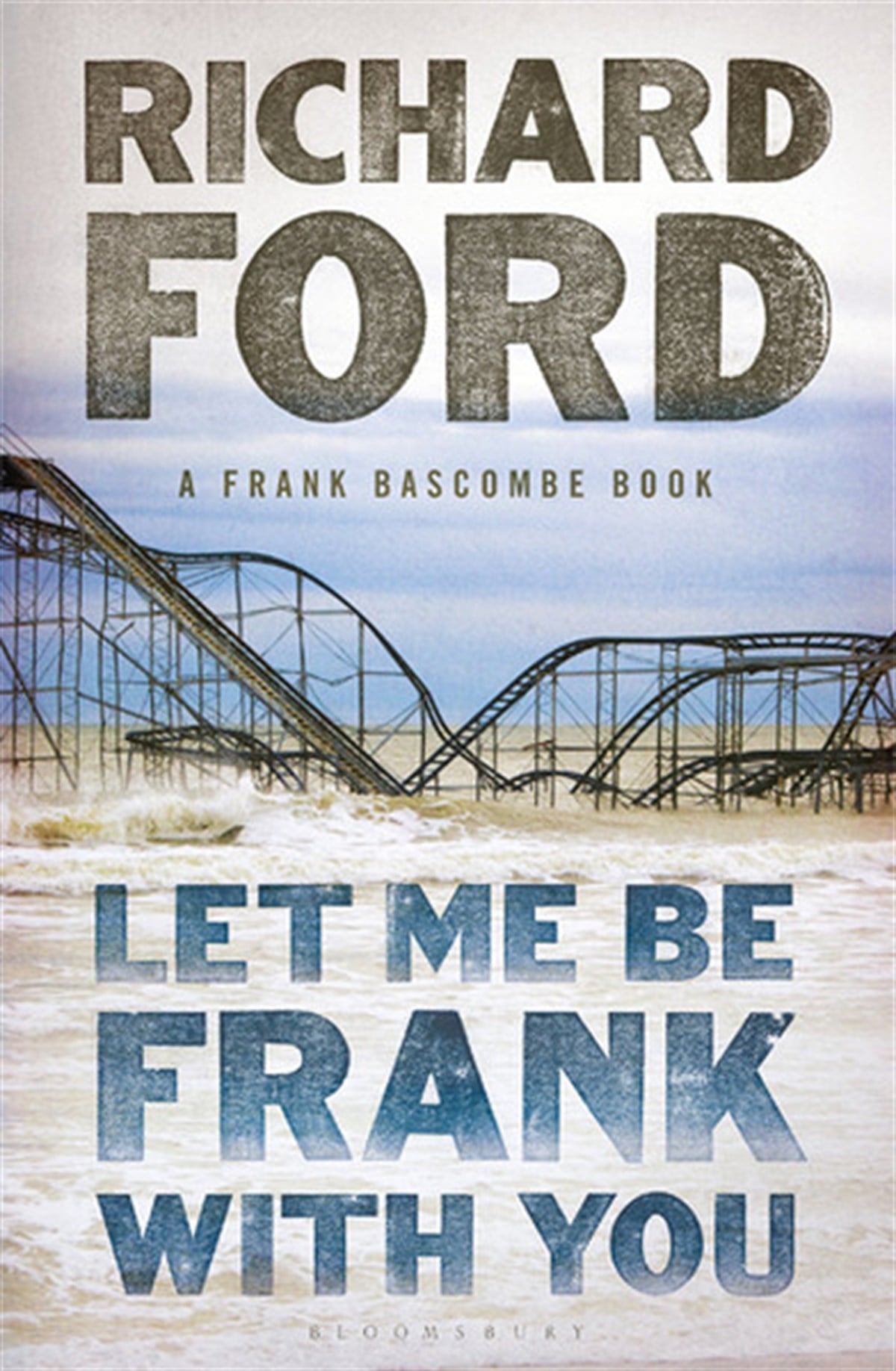 Richard FordLiteratureLet Me be Frank with You: A Frank Bascombe Book