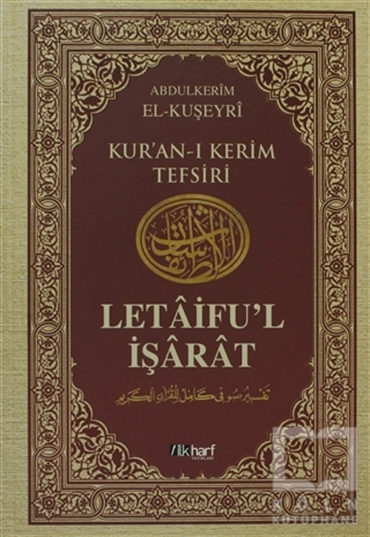 Abdullah El-KuşeyriKuran ve Kuran ÜzerineLetaifu’l İşarat - Kuşeyri Tefsiri Cilt: 3